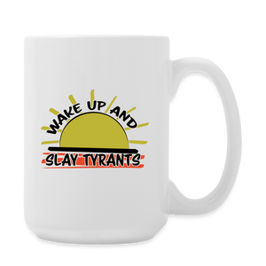 Slay Tyrants 15oz Mug - white