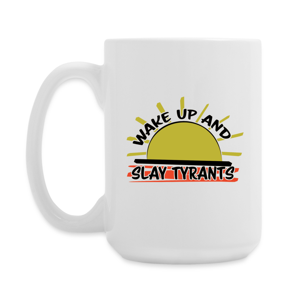 Slay Tyrants 15oz Mug - white